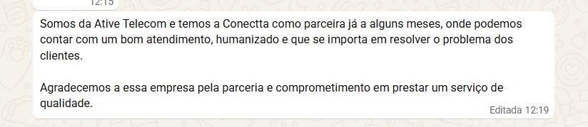 Depoimento da Ative Telecom: parceria com a Conectta há alguns meses, com atendimento humanizado que se importa em resolver o problema dos clientes