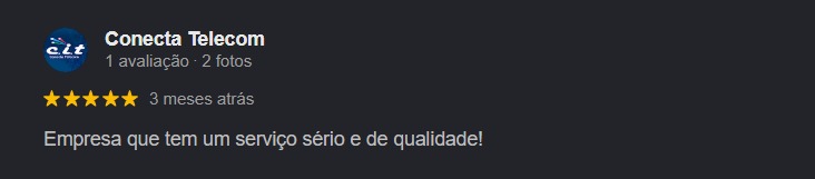 Avaliação 5 estrelas da Conecta Telecom: empresa que tem um serviço sério e de qualidade